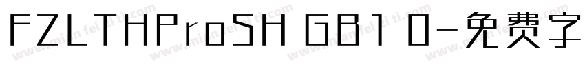 FZLTHProSH GB1 0字体转换